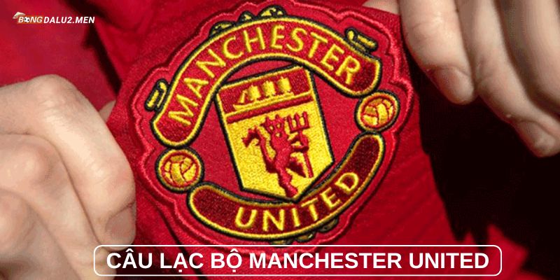 Câu lạc bộ Manchester United