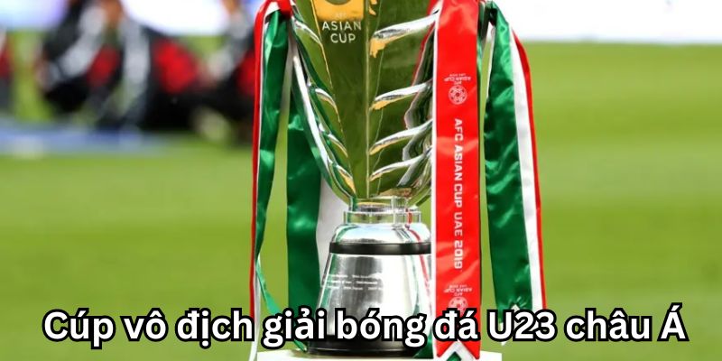 Giải bóng đá u23 châu Á cúp vô địch