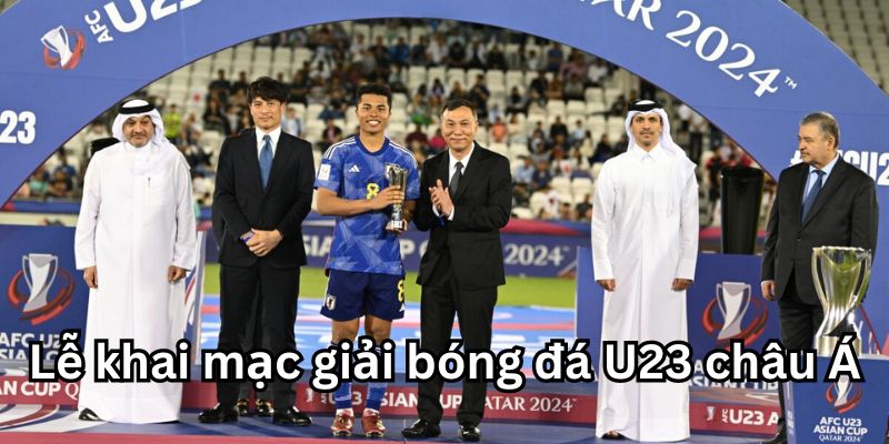 Giải bóng đá u23 châu Á lễ khai mạc